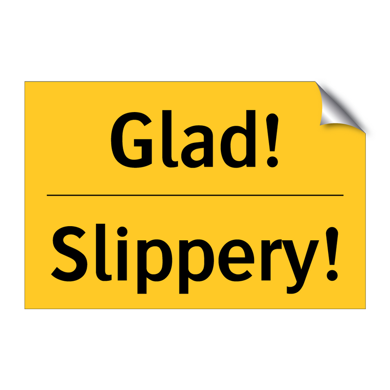 Glad! - Slippery! & Glad! - Slippery! & Glad! - Slippery! & Glad! - Slippery!