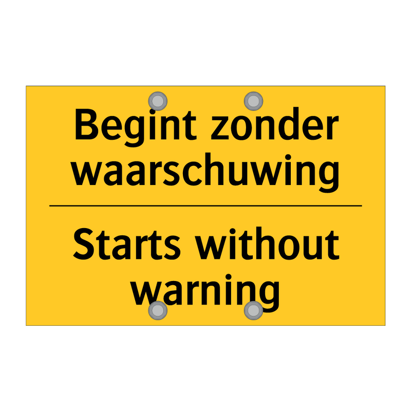 Begint zonder waarschuwing - Starts without warning