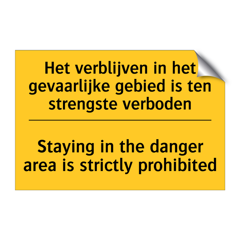 Het verblijven in het gevaarlijke /.../ - Staying in the danger area is /.../