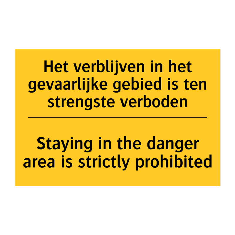 Het verblijven in het gevaarlijke /.../ - Staying in the danger area is /.../