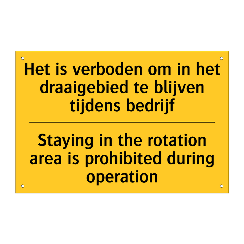 Het is verboden om in het draaigebied /.../ - Staying in the rotation area is /.../