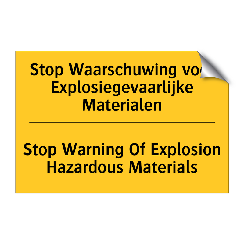 Stop Waarschuwing voor Explosiegevaarlijke Materialen - Stop Warning Of Explosion Hazardous Materials