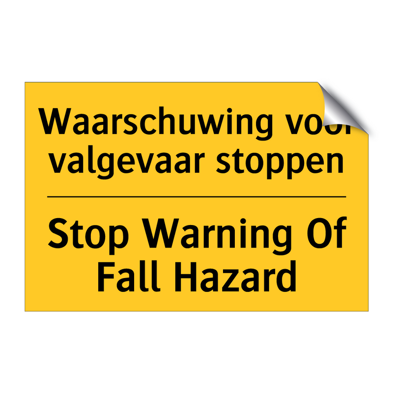 Waarschuwing voor valgevaar stoppen - Stop Warning Of Fall Hazard