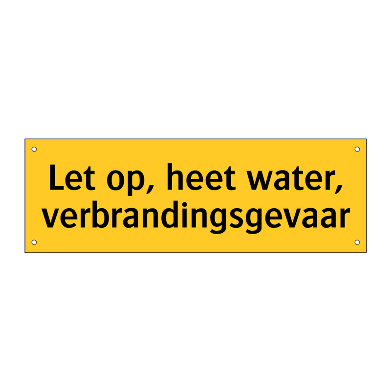 Let op, heet water, verbrandingsgevaar & Let op, heet water, verbrandingsgevaar