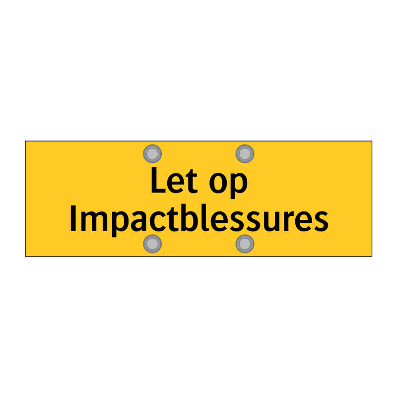 Let op Impactblessures & Let op Impactblessures & Let op Impactblessures