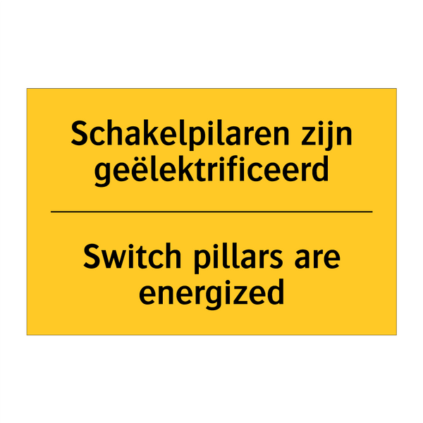 Schakelpilaren zijn geëlektrificeerd - Switch pillars are energized