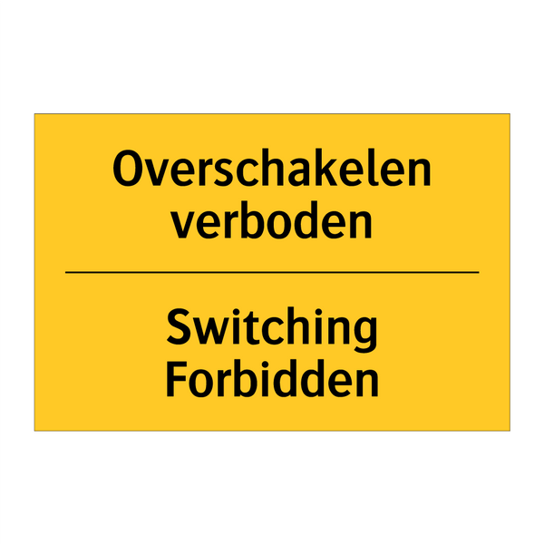 Overschakelen verboden - Switching Forbidden & Overschakelen verboden - Switching Forbidden