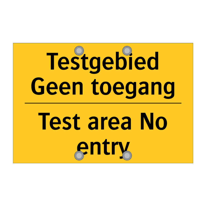 Testgebied Geen toegang - Test area No entry & Testgebied Geen toegang - Test area No entry