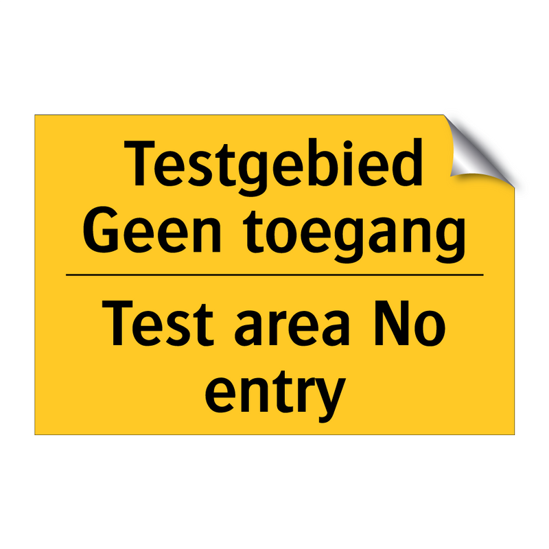 Testgebied Geen toegang - Test area No entry & Testgebied Geen toegang - Test area No entry