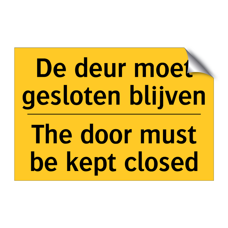 De deur moet gesloten blijven - The door must be kept closed