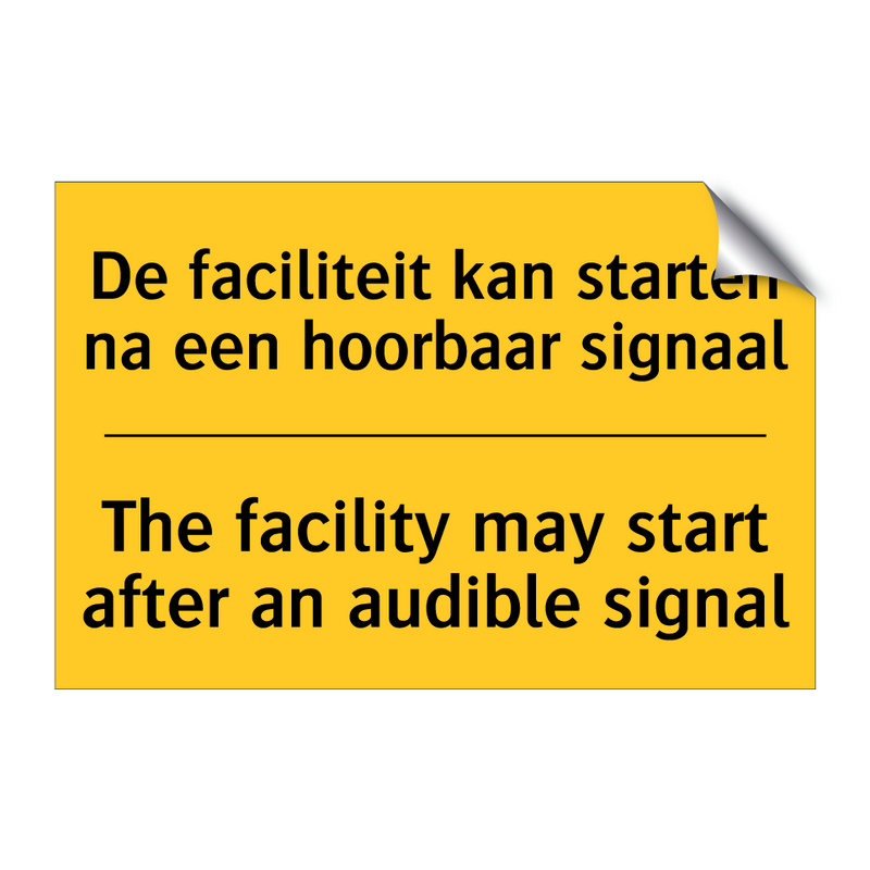 De faciliteit kan starten na een hoorbaar signaal - The facility may start after an audible signal