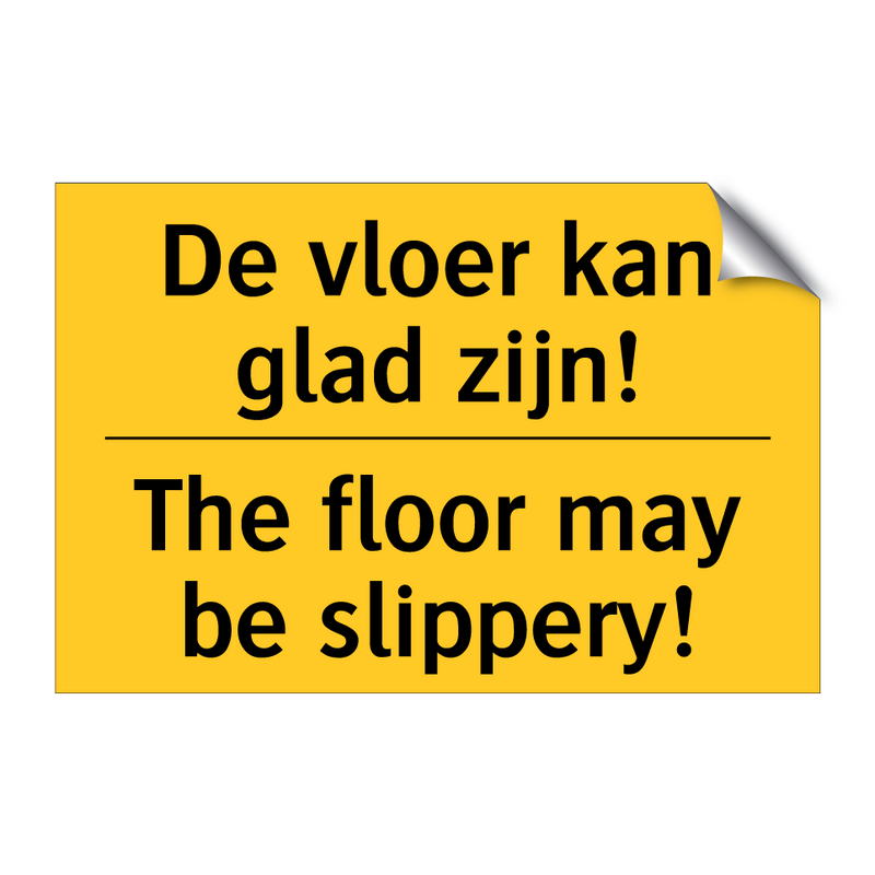 De vloer kan glad zijn! - The floor may be slippery!