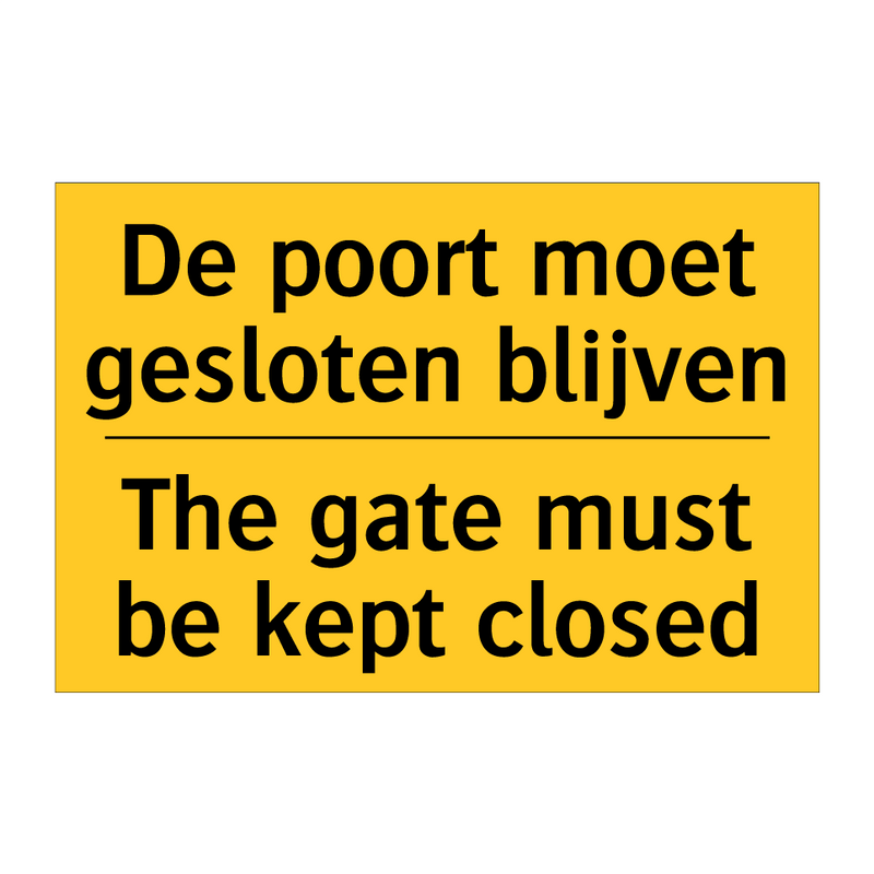 De poort moet gesloten blijven - The gate must be kept closed