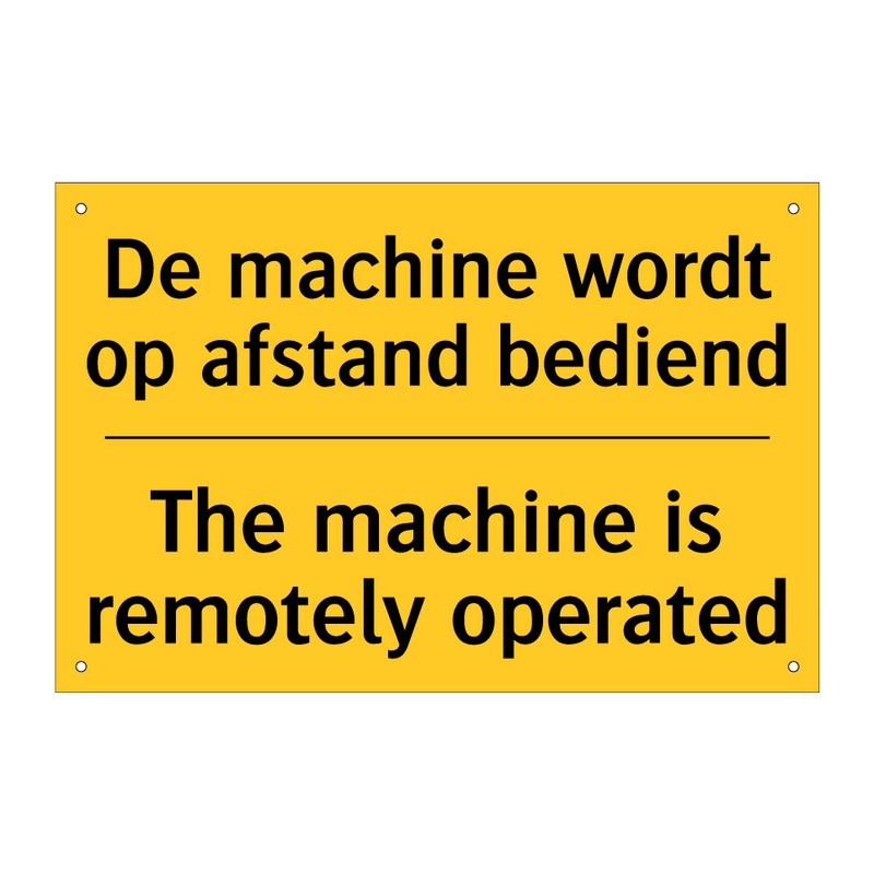 De machine wordt op afstand bediend - The machine is remotely operated