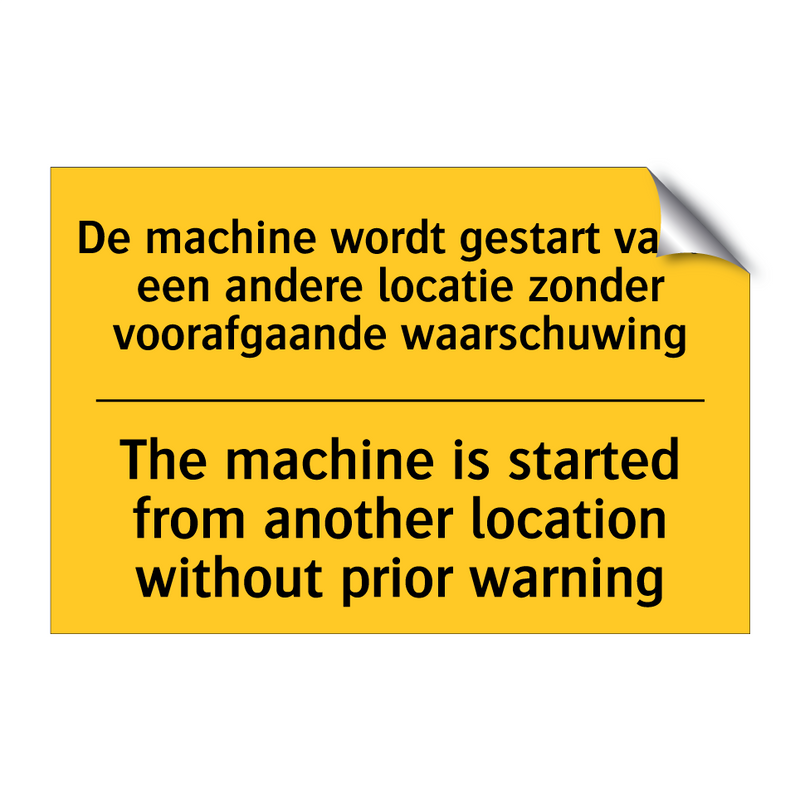 De machine wordt gestart vanaf /.../ - The machine is started from another /.../