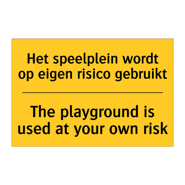 Het speelplein wordt op eigen risico gebruikt - The playground is used at your own risk