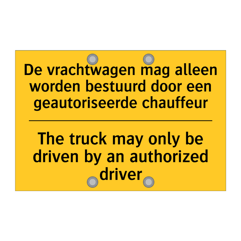 De vrachtwagen mag alleen worden /.../ - The truck may only be driven by /.../