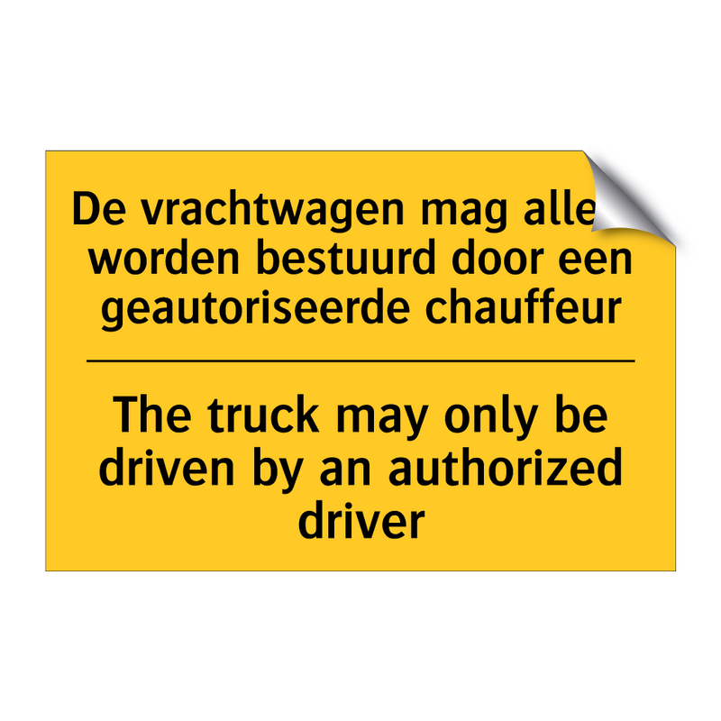 De vrachtwagen mag alleen worden /.../ - The truck may only be driven by /.../