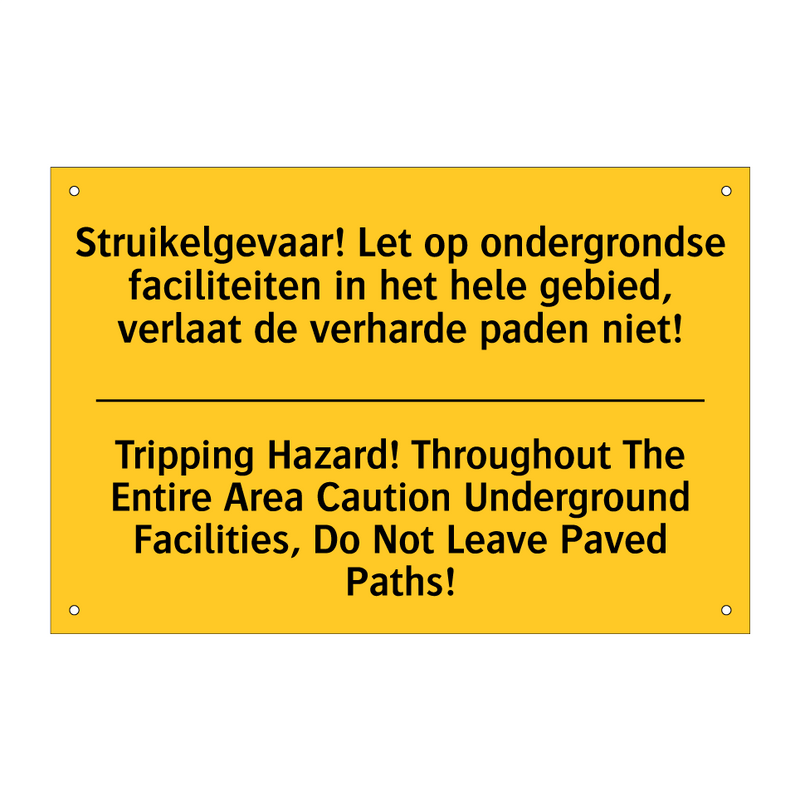 Struikelgevaar! Let op ondergrondse /.../ - Tripping Hazard! Throughout The /.../