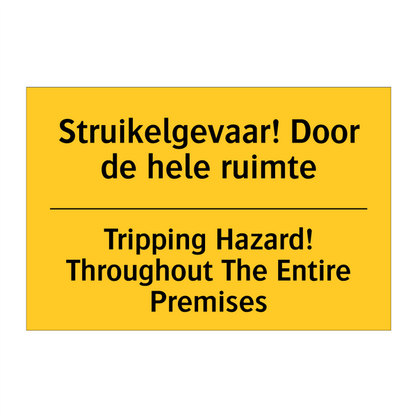 Struikelgevaar! Door de hele ruimte - Tripping Hazard! Throughout The Entire Premises