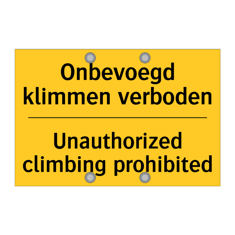 Onbevoegd klimmen verboden - Unauthorized climbing prohibited