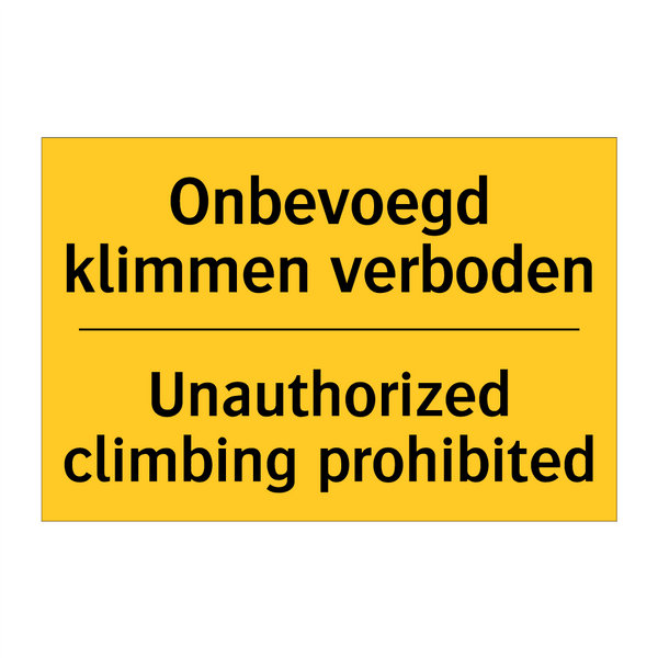 Onbevoegd klimmen verboden - Unauthorized climbing prohibited