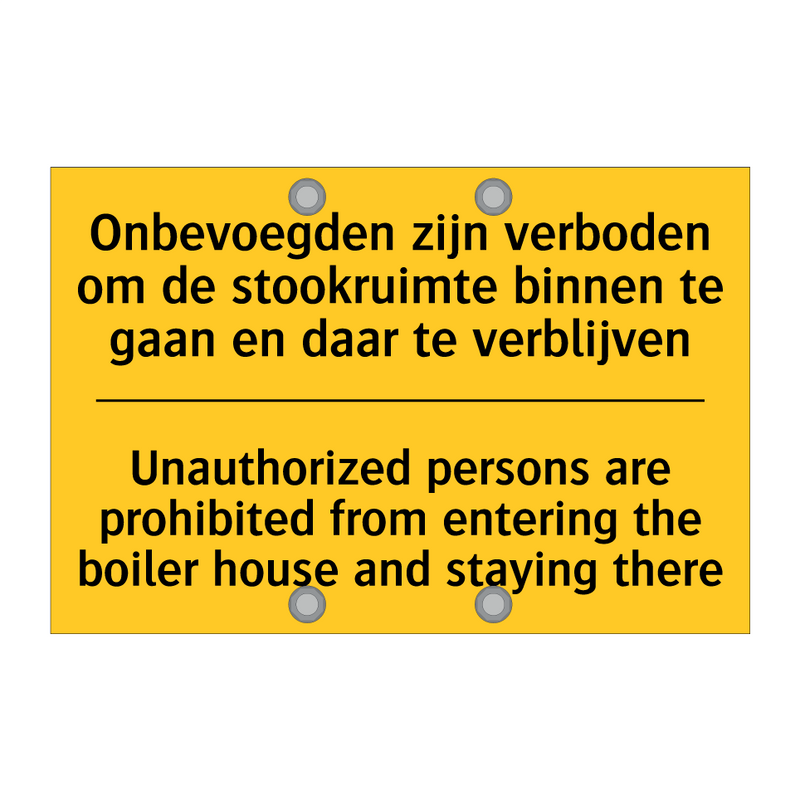 Onbevoegden zijn verboden om de /.../ - Unauthorized persons are prohibited /.../