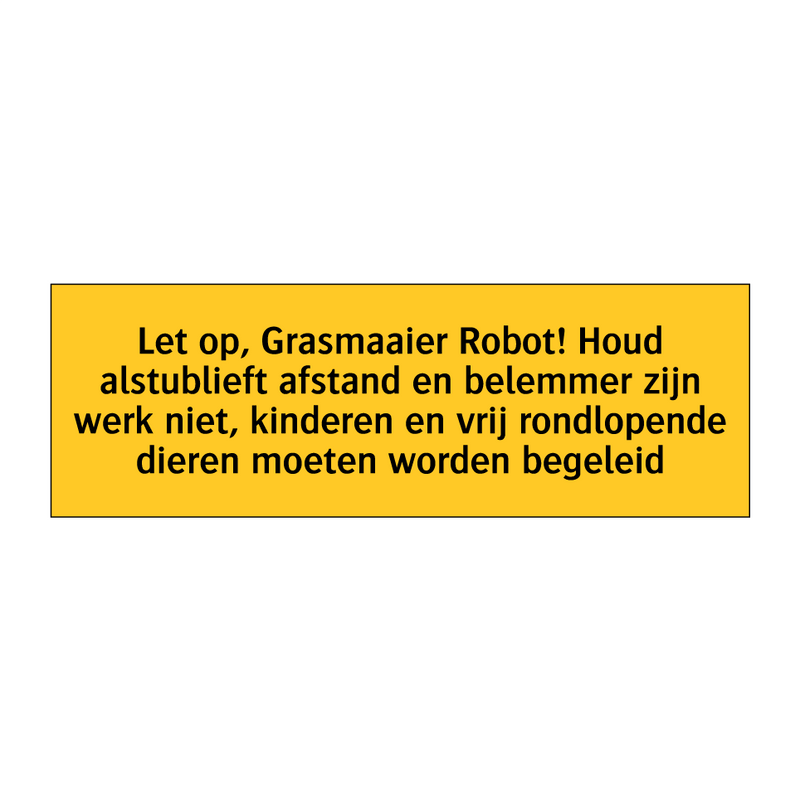 Let op, Grasmaaier Robot! Houd alstublieft afstand en /.../