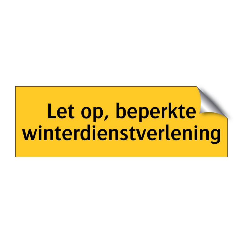 Let op, beperkte winterdienstverlening & Let op, beperkte winterdienstverlening