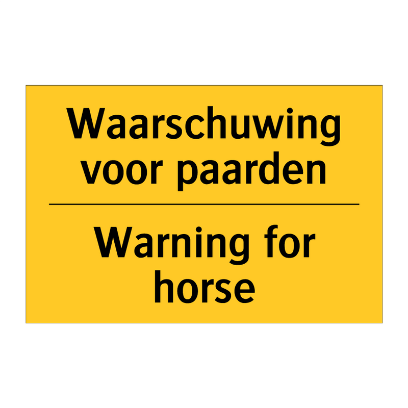 Waarschuwing voor paarden - Warning for horse & Waarschuwing voor paarden - Warning for horse