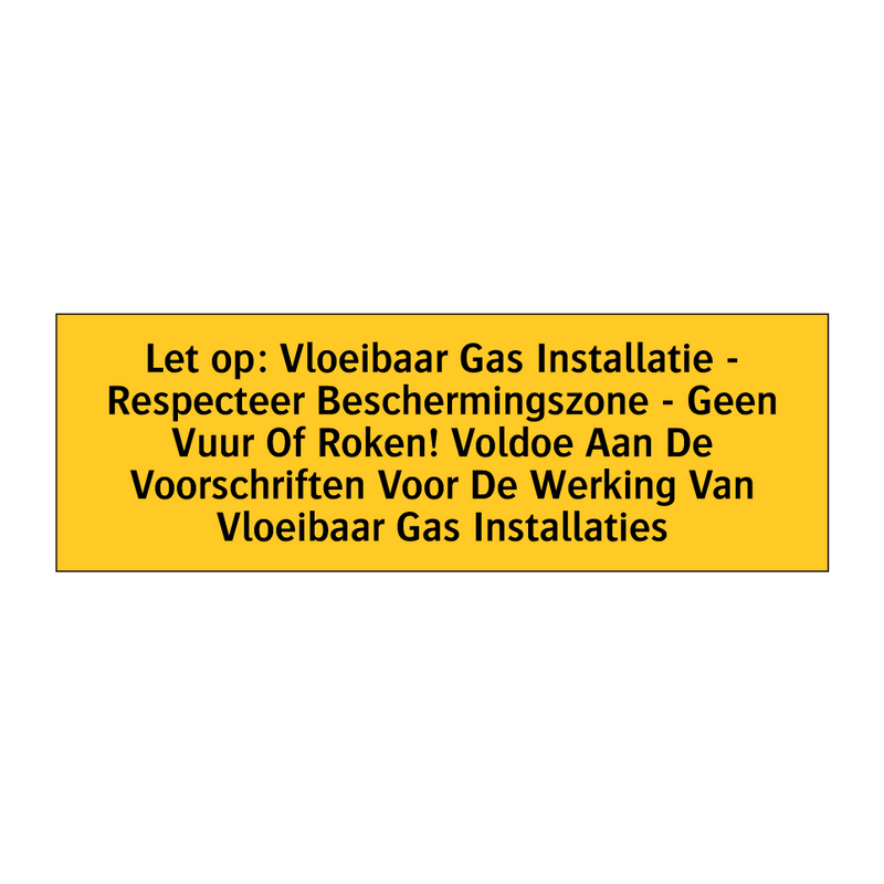 Let op: Vloeibaar Gas Installatie - Respecteer /.../