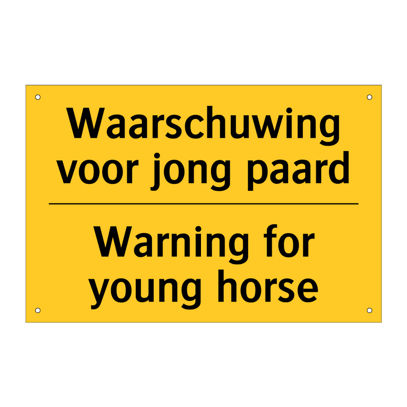 Waarschuwing voor jong paard - Warning for young horse