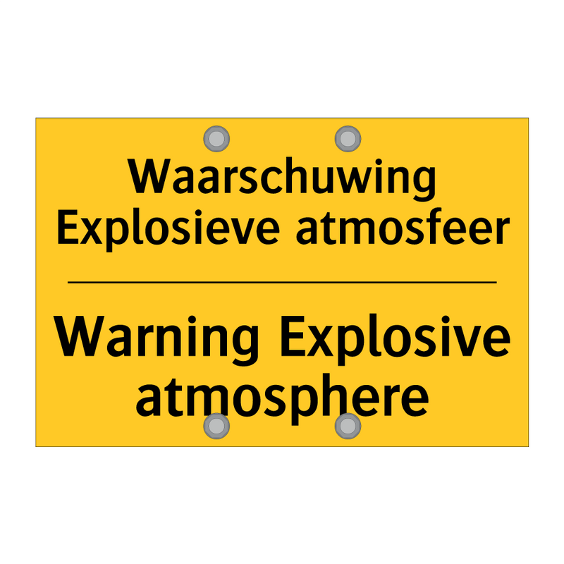 Waarschuwing Explosieve atmosfeer - Warning Explosive atmosphere