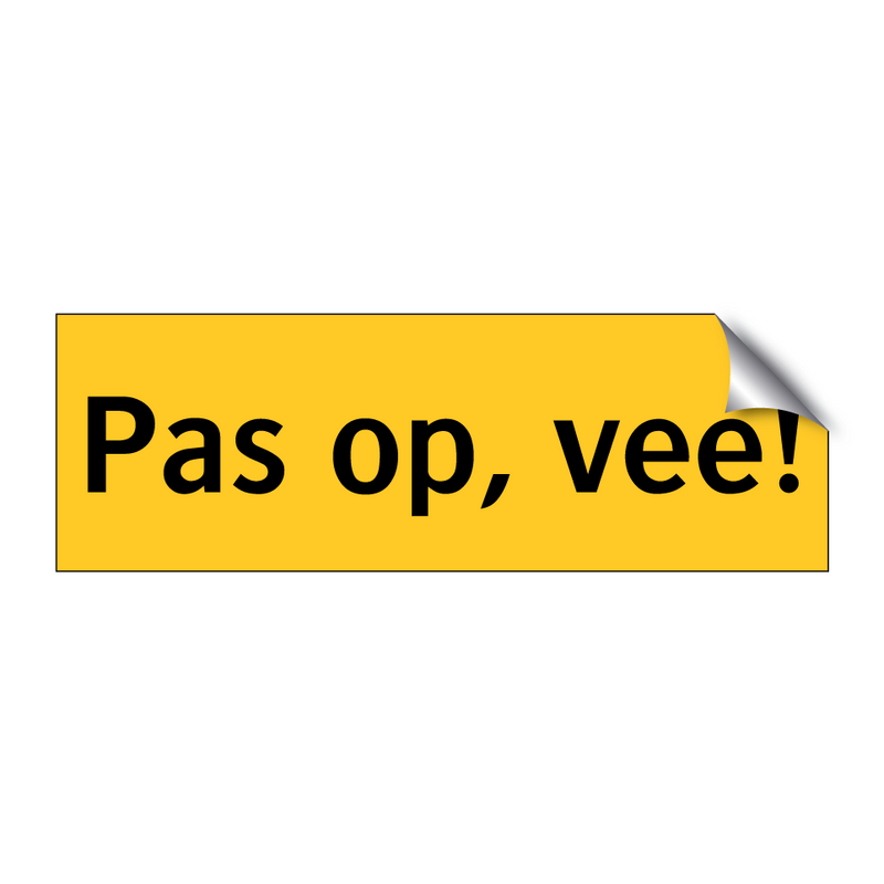 Pas op, vee! & Pas op, vee! & Pas op, vee! & Pas op, vee!