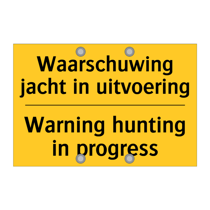 Waarschuwing jacht in uitvoering - Warning hunting in progress