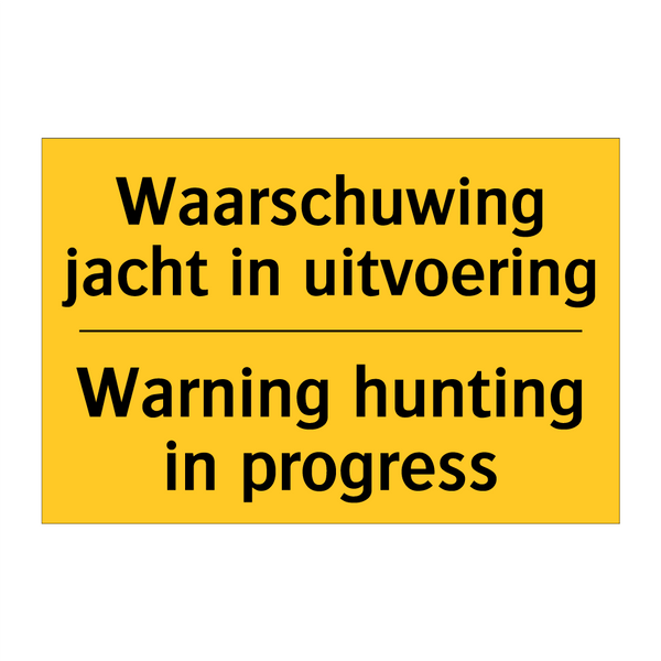 Waarschuwing jacht in uitvoering - Warning hunting in progress