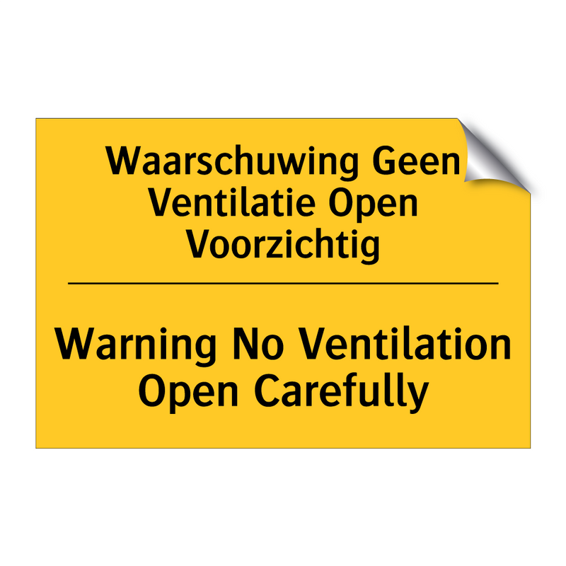 Waarschuwing Geen Ventilatie Open Voorzichtig - Warning No Ventilation Open Carefully