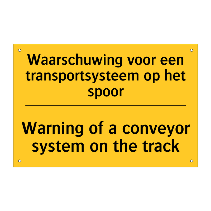 Waarschuwing voor een transportsysteem op het spoor - Warning of a conveyor system on the track