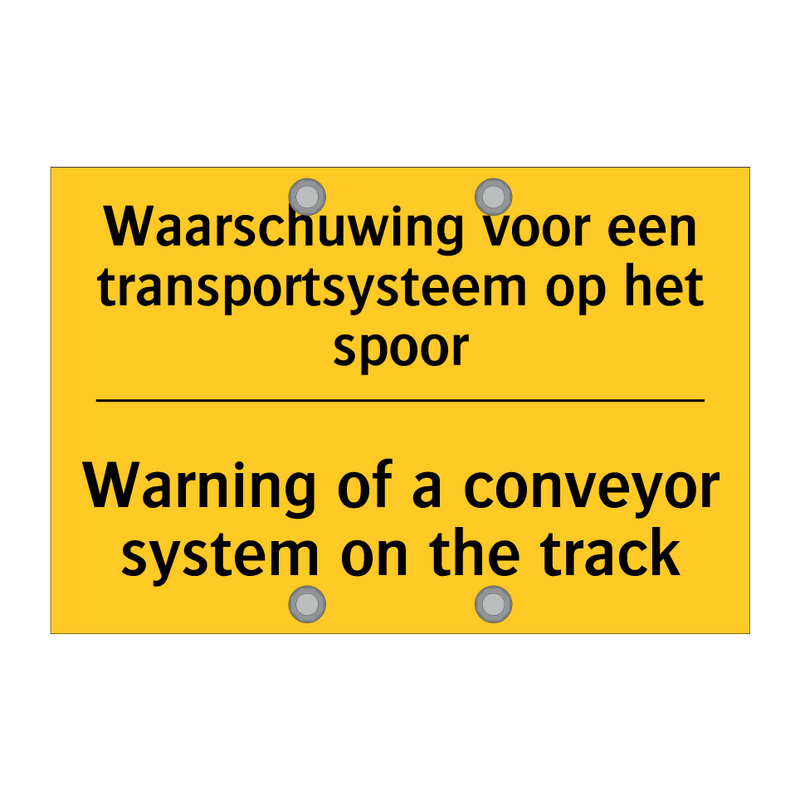 Waarschuwing voor een transportsysteem op het spoor - Warning of a conveyor system on the track