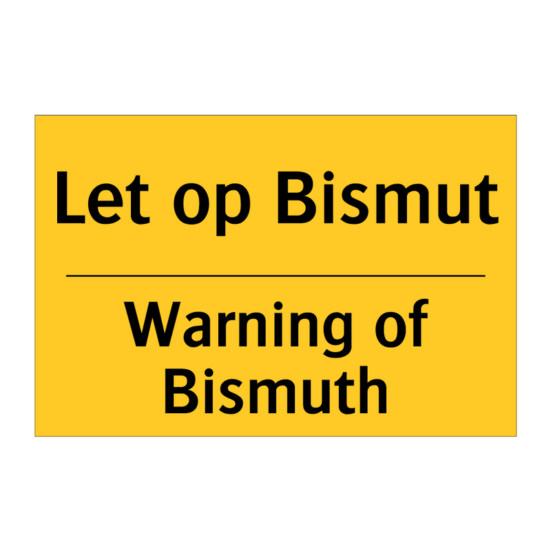 Let op Bismut - Warning of Bismuth & Let op Bismut - Warning of Bismuth