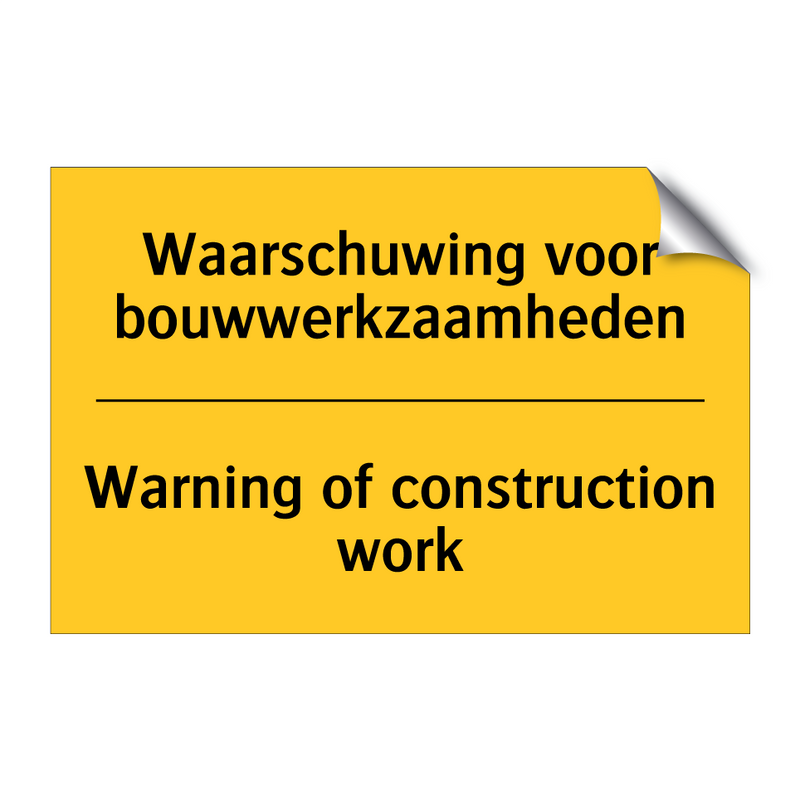 Waarschuwing voor bouwwerkzaamheden - Warning of construction work