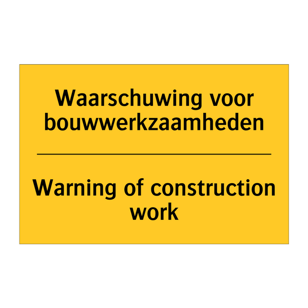 Waarschuwing voor bouwwerkzaamheden - Warning of construction work