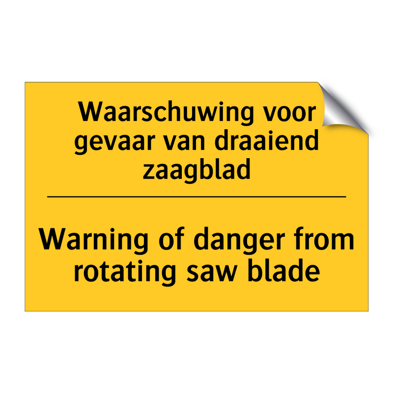 Waarschuwing voor gevaar van draaiend zaagblad - Warning of danger from rotating saw blade