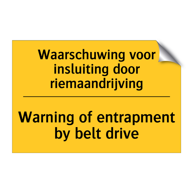 Waarschuwing voor insluiting door riemaandrijving - Warning of entrapment by belt drive