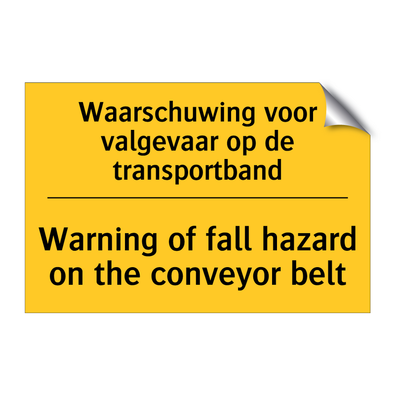 Waarschuwing voor valgevaar op de transportband - Warning of fall hazard on the conveyor belt