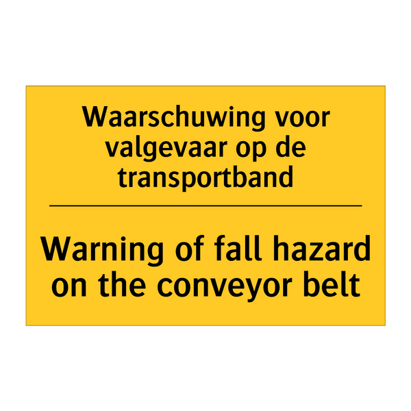 Waarschuwing voor valgevaar op de transportband - Warning of fall hazard on the conveyor belt