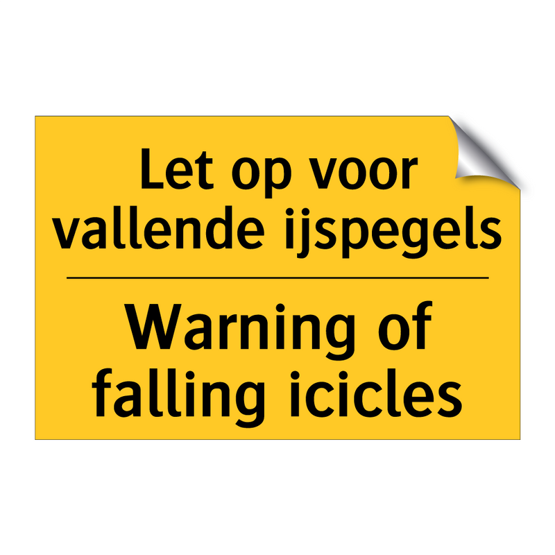 Let op voor vallende ijspegels - Warning of falling icicles