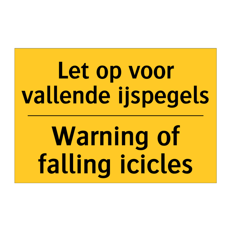 Let op voor vallende ijspegels - Warning of falling icicles