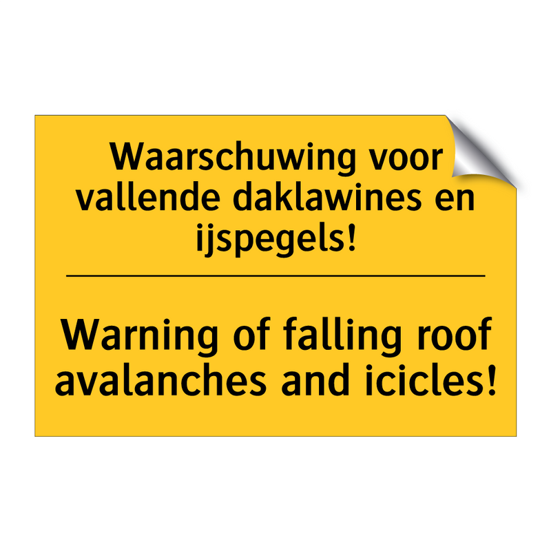 Waarschuwing voor vallende daklawines en ijspegels! - Warning of falling roof avalanches and icicles!