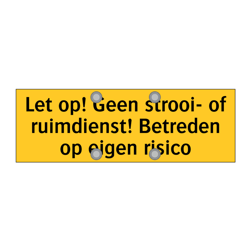 Let op! Geen strooi- of ruimdienst! Betreden op eigen /.../